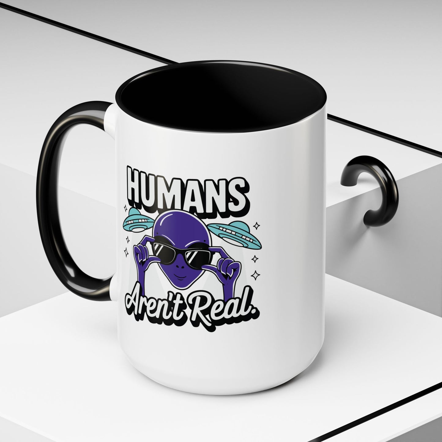 Alien Mug - Humans Aren't Real