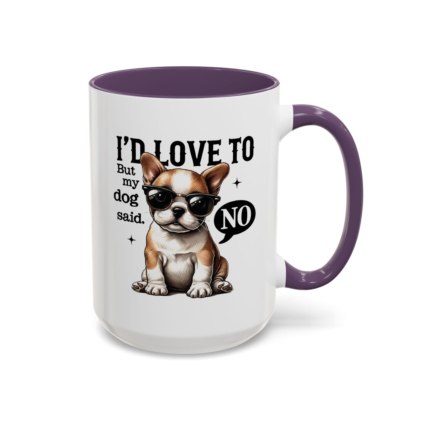 Animal Mug - I'd Love To But My Dog Said No