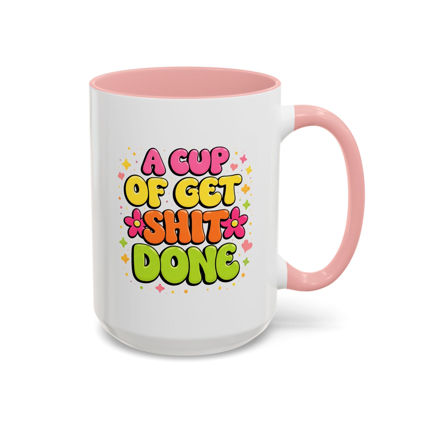Humor Mug - A Cup of Get Shit Done