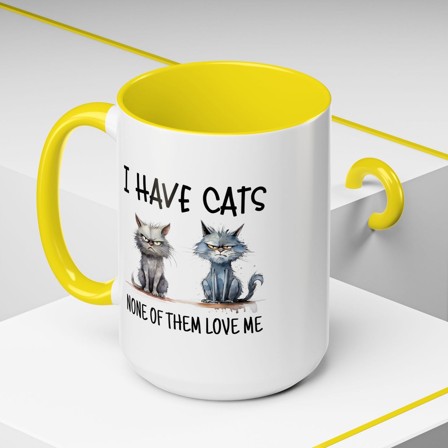 Humor Mug - I Have Cats None of Them Love Me