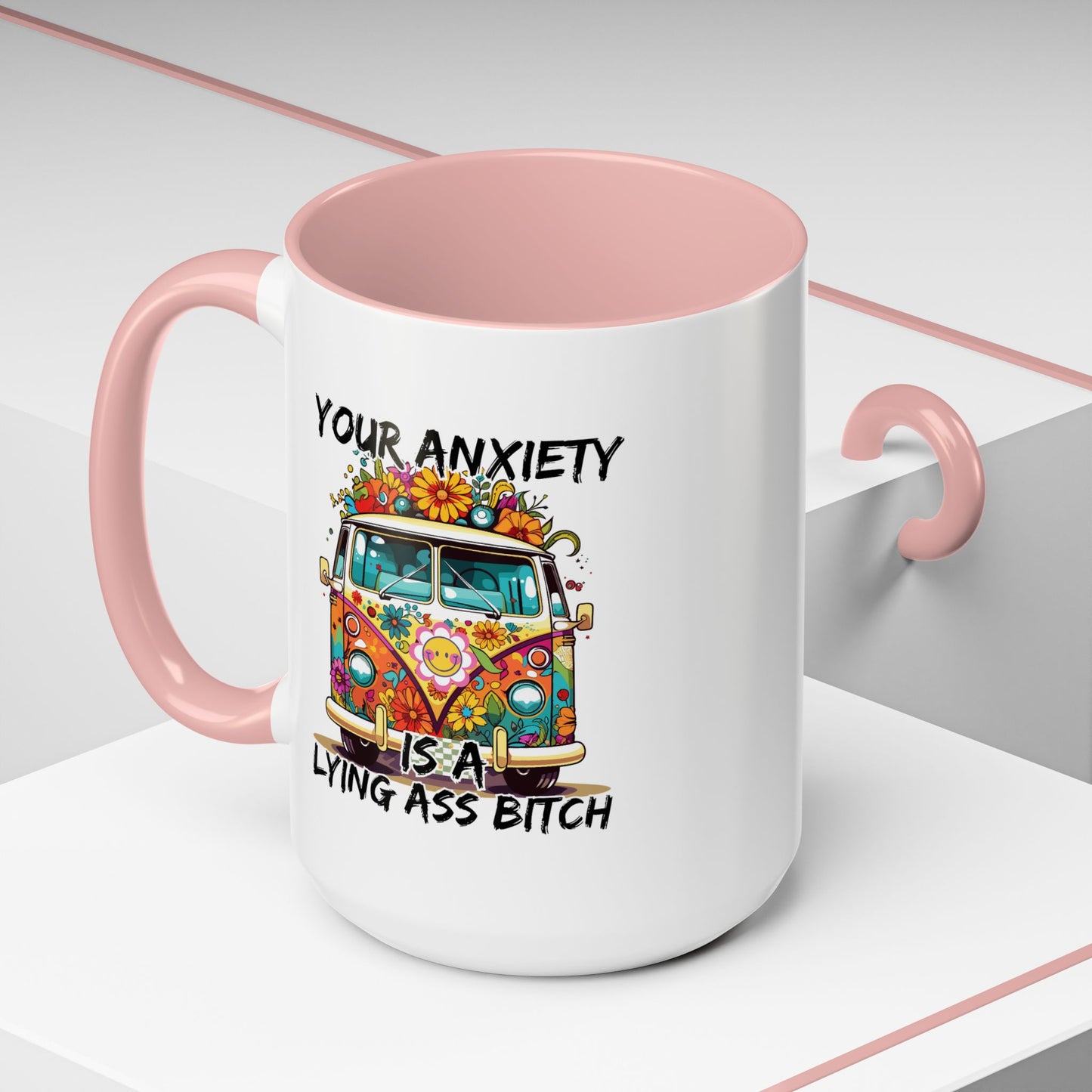 Humor Mug - Your Anxiety is a Lying Ass Bitch