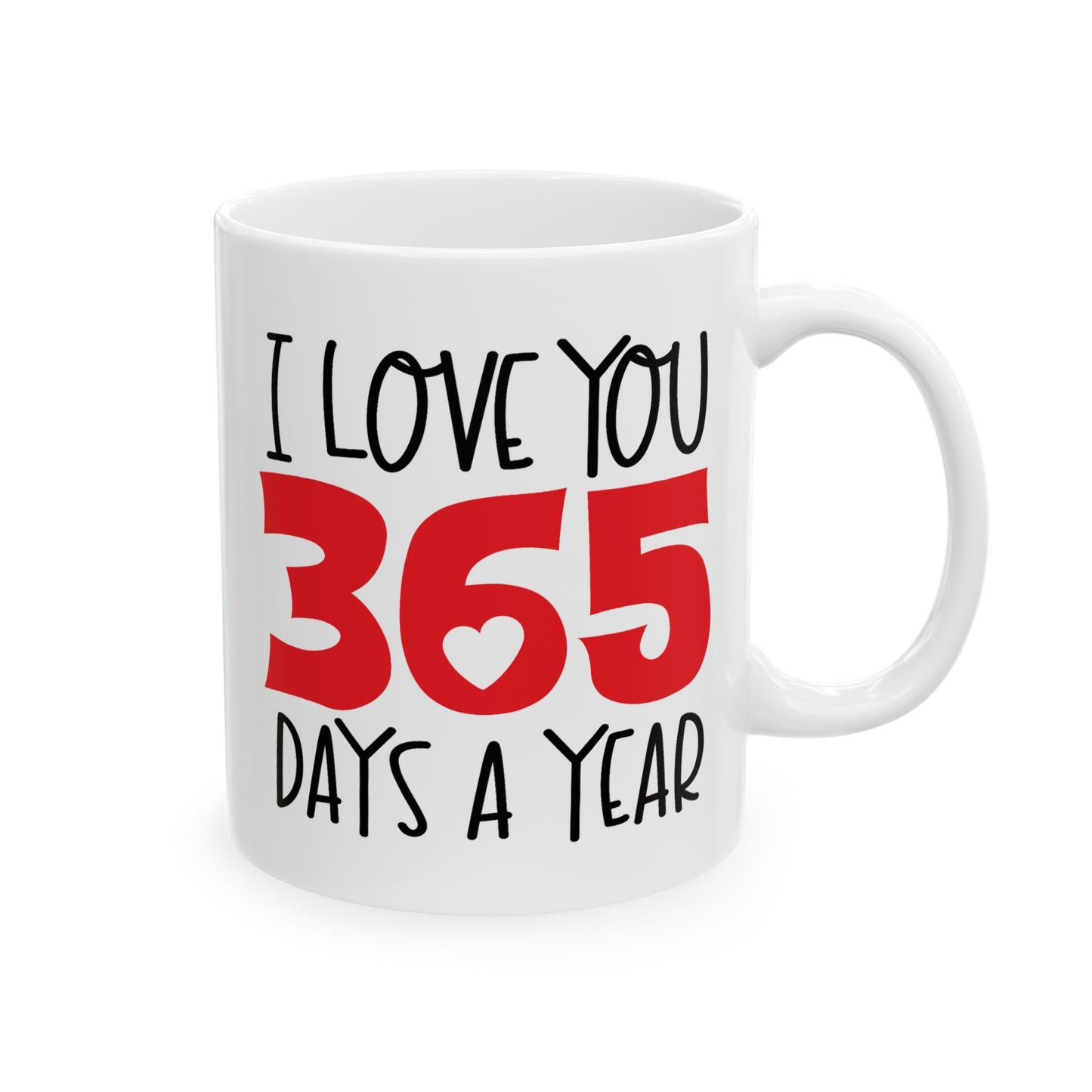 Anniversary Mug - I Love You 365 Days a Year
