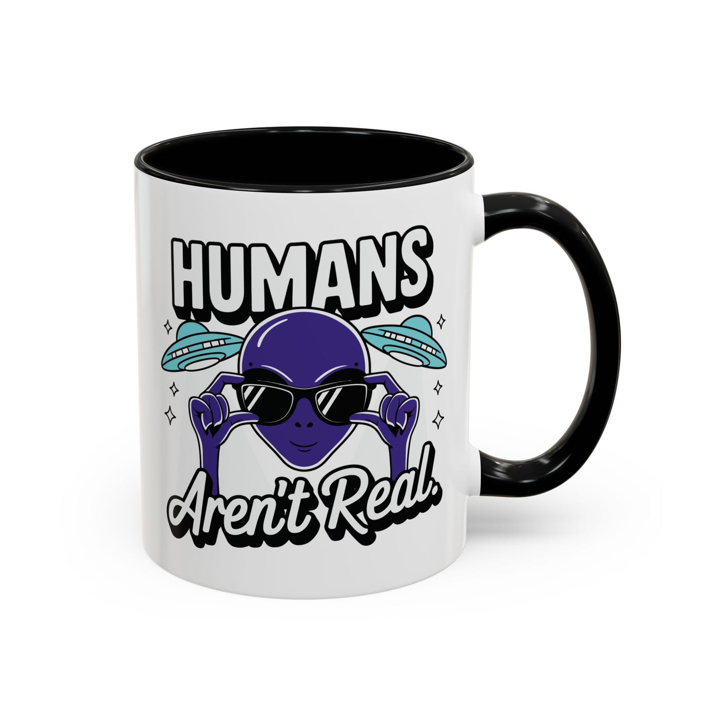 Alien Mug - Humans Aren't Real