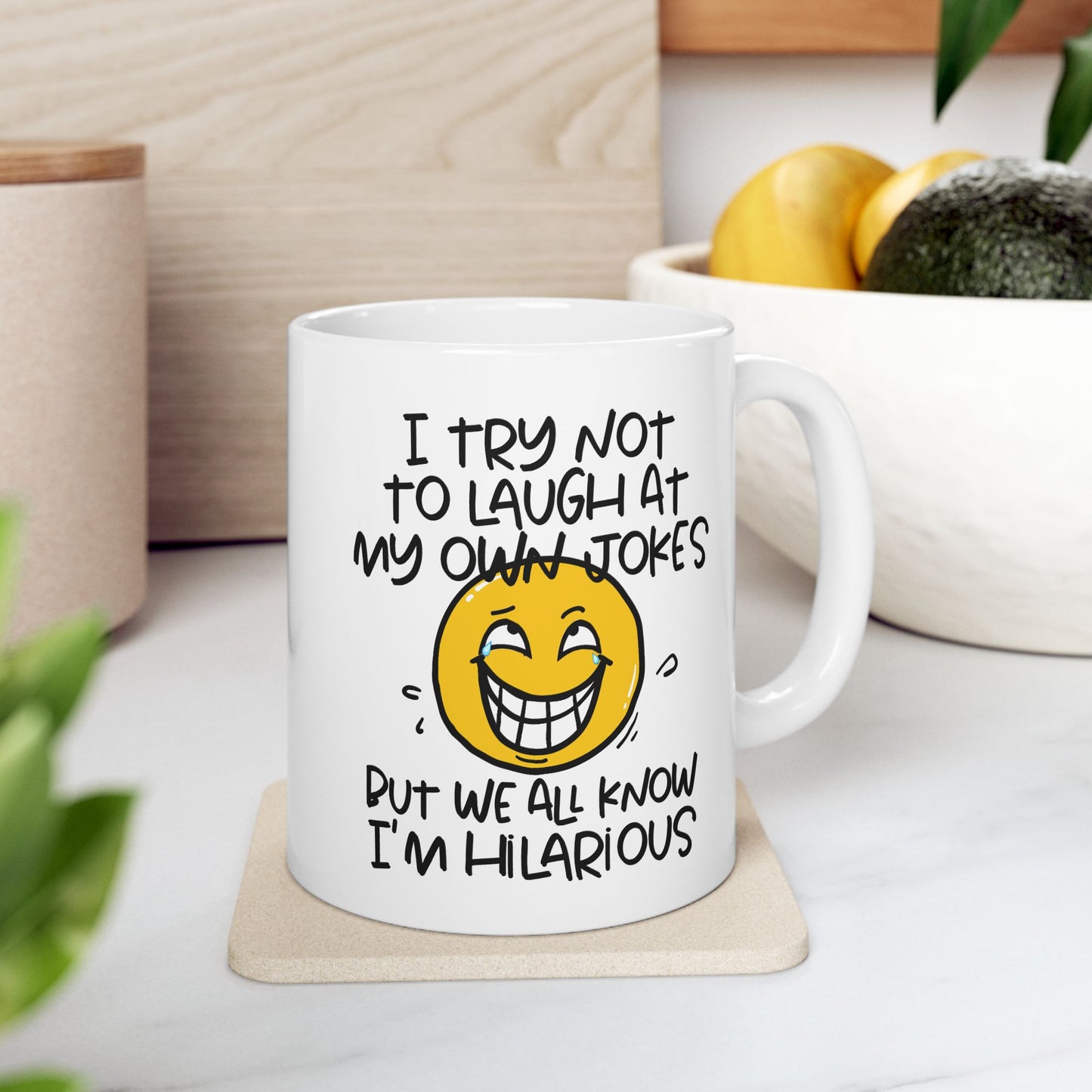 Humor Mug - I Try Not To Laugh At My Own Jokes