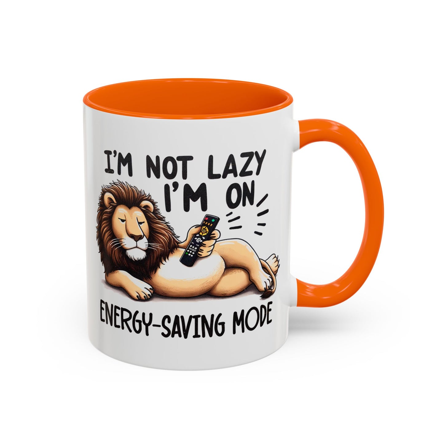 Humor Mug - I'm Not Lazy I'm on Energy Saving Mode Lion