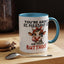 Humor Mug - You're About as Pleasant