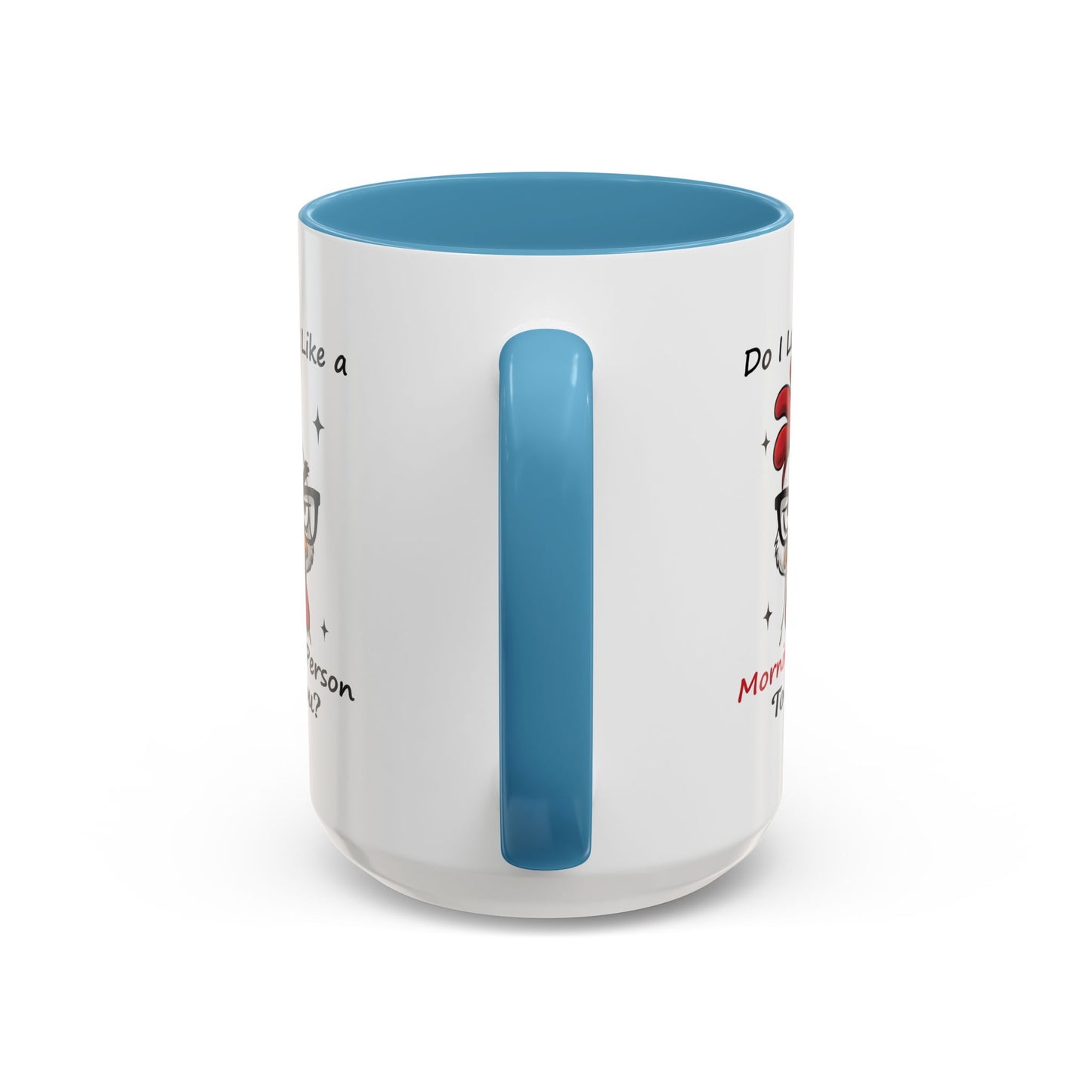 Humor Mug - Do I Look Like a Morning Person to You?