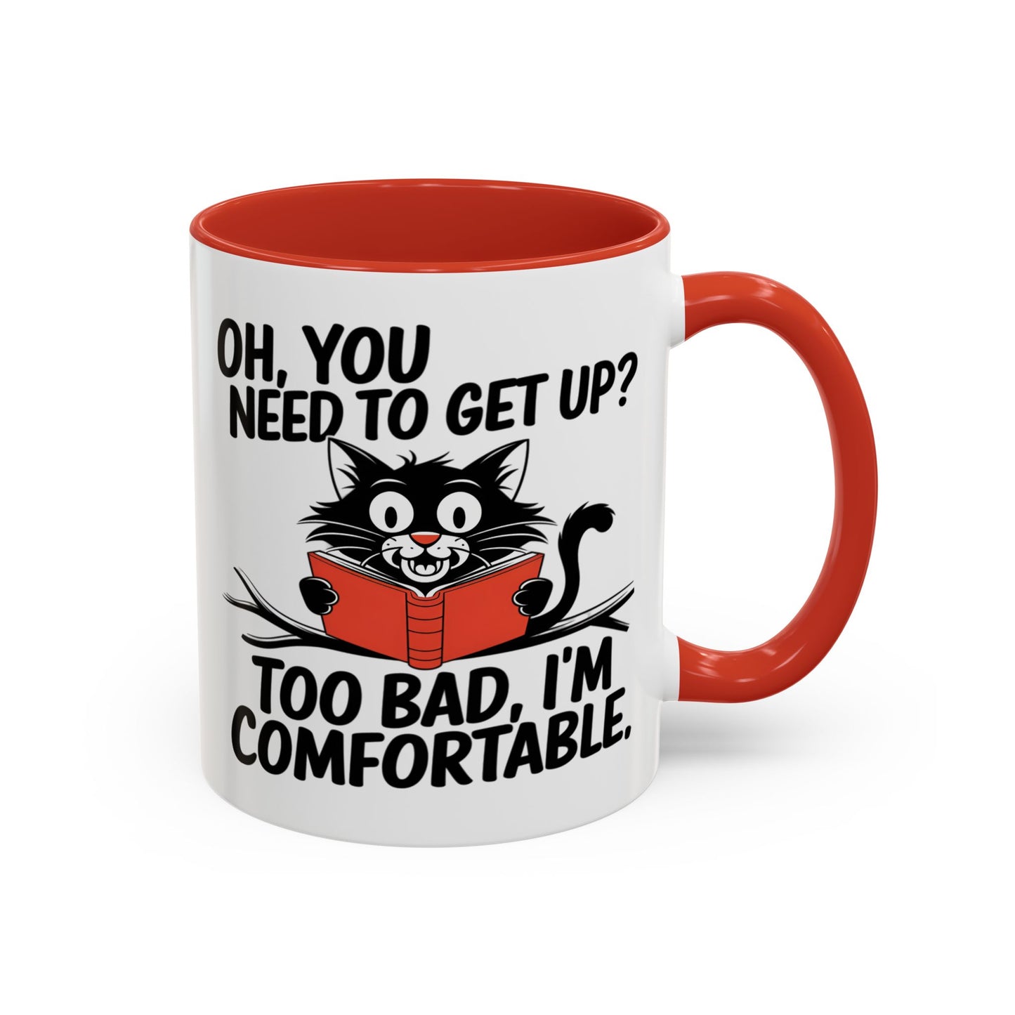 Animal Mug - Oh, You Need To Get Up?
