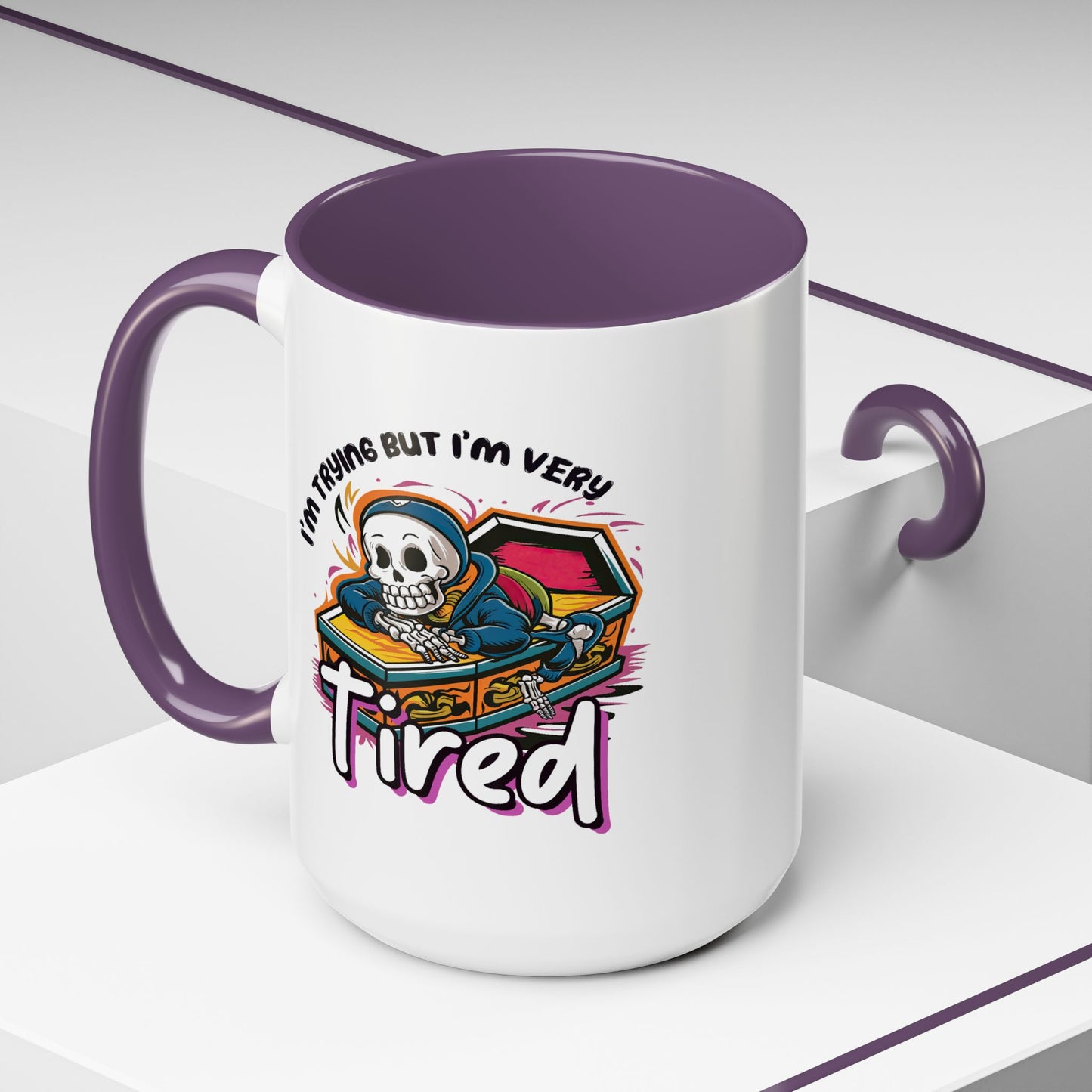 Humor Mug - I'm Trying But I'm Very Tired