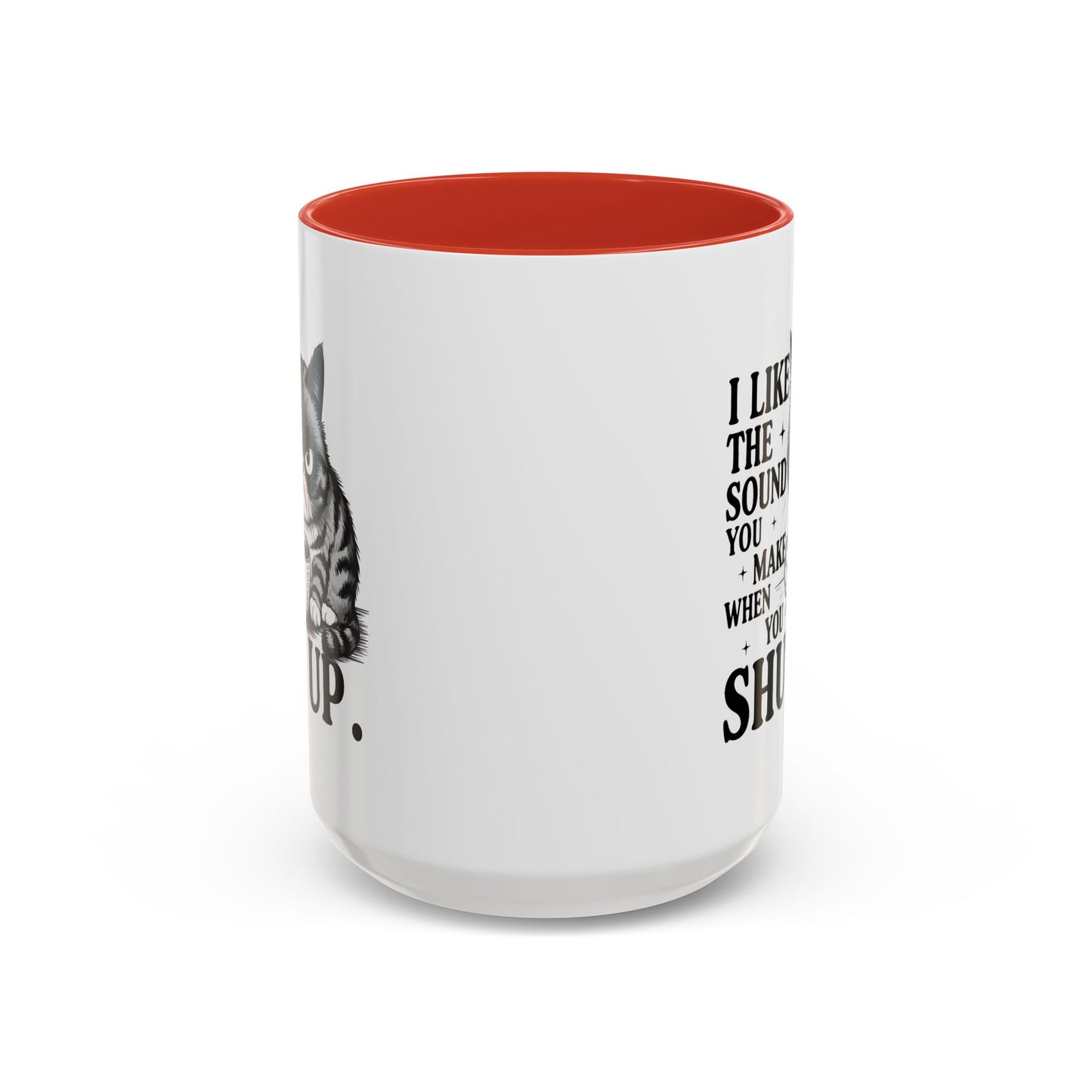 Humor Mug - I Like The Sound You Make