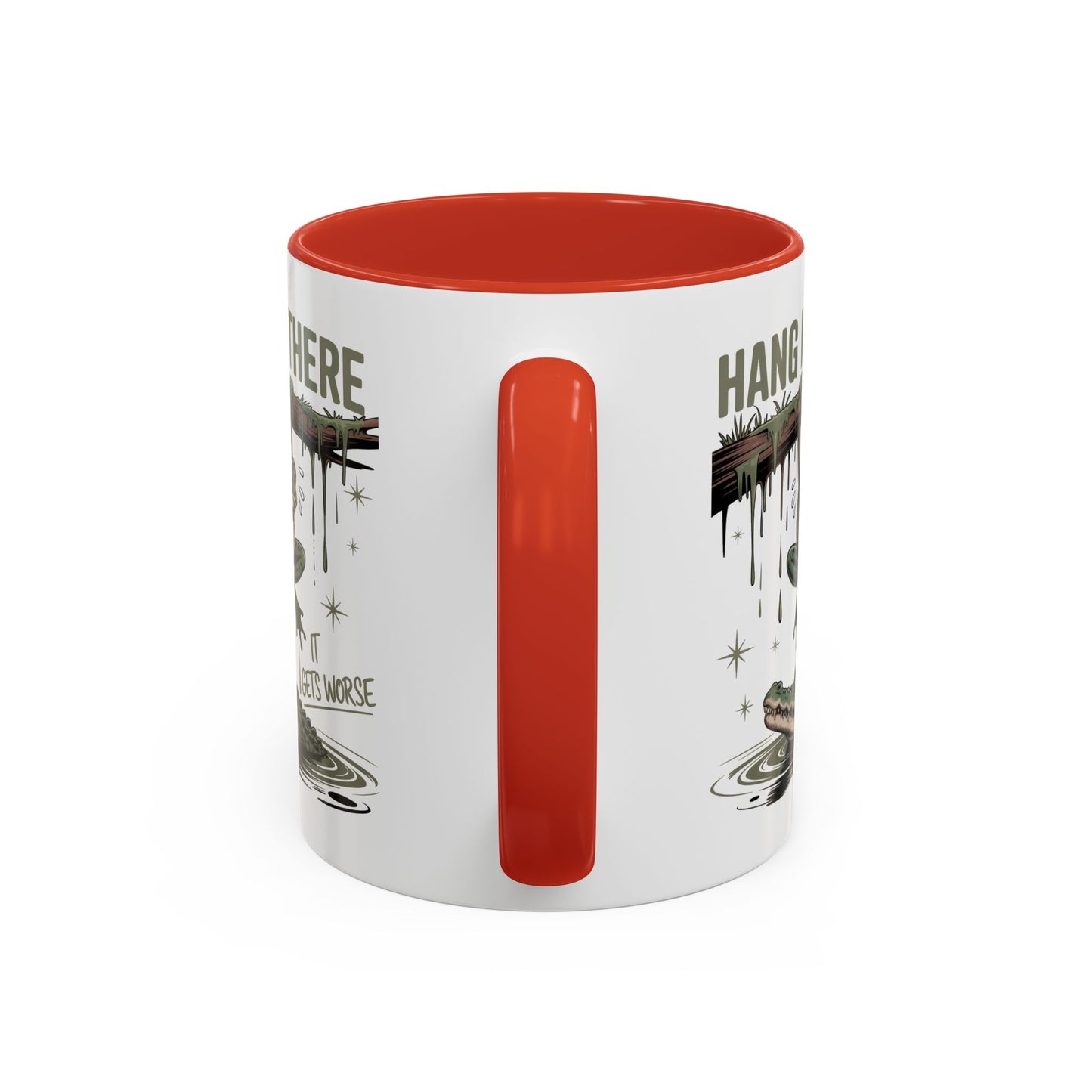 Humor Mug - Hang In There It Gets Worse