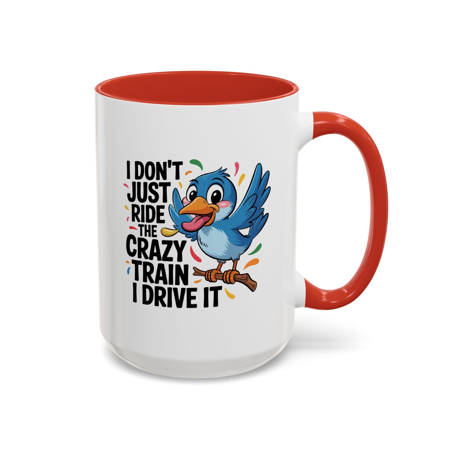 Humor Mug - I Don't Just Ride on the Crazy Train