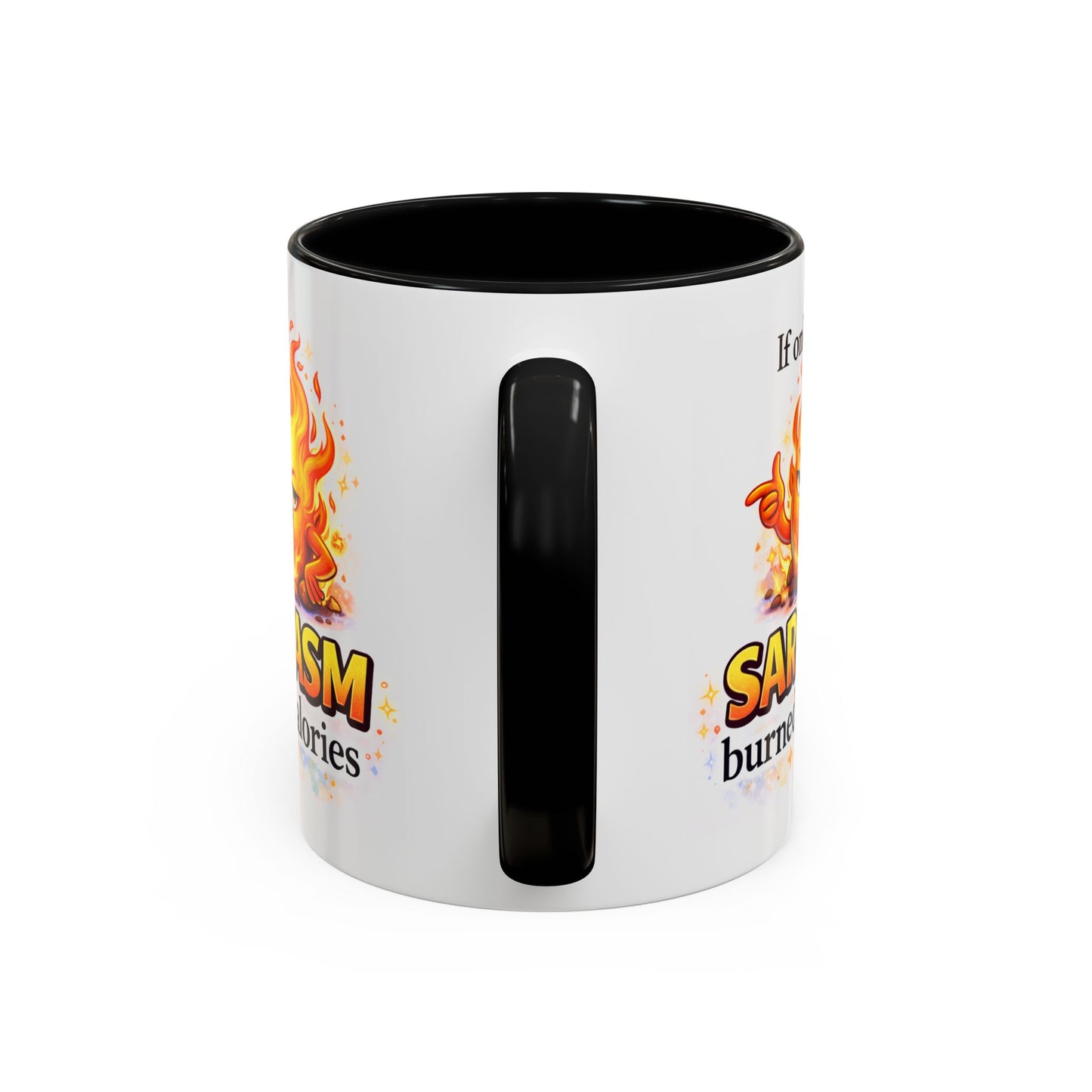 Humor Mug - If Only Sarcasm Burned Calories