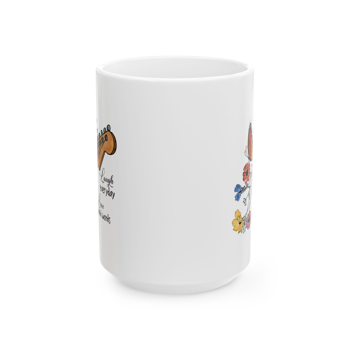 Motivation Mug - Live Every Moment Laugh Every Day Love Beyond Words Guitar