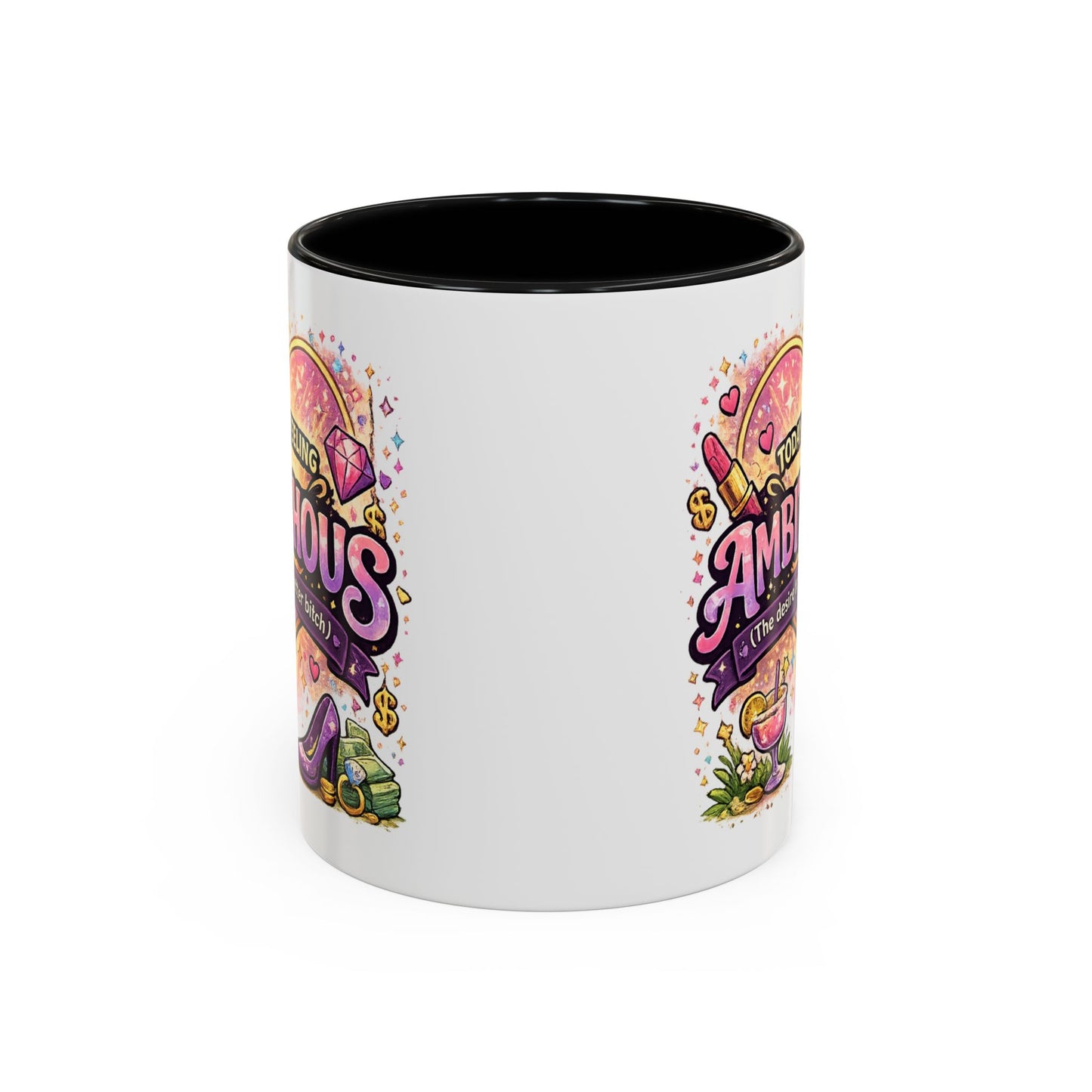 Humor Mug - Ambitchous
