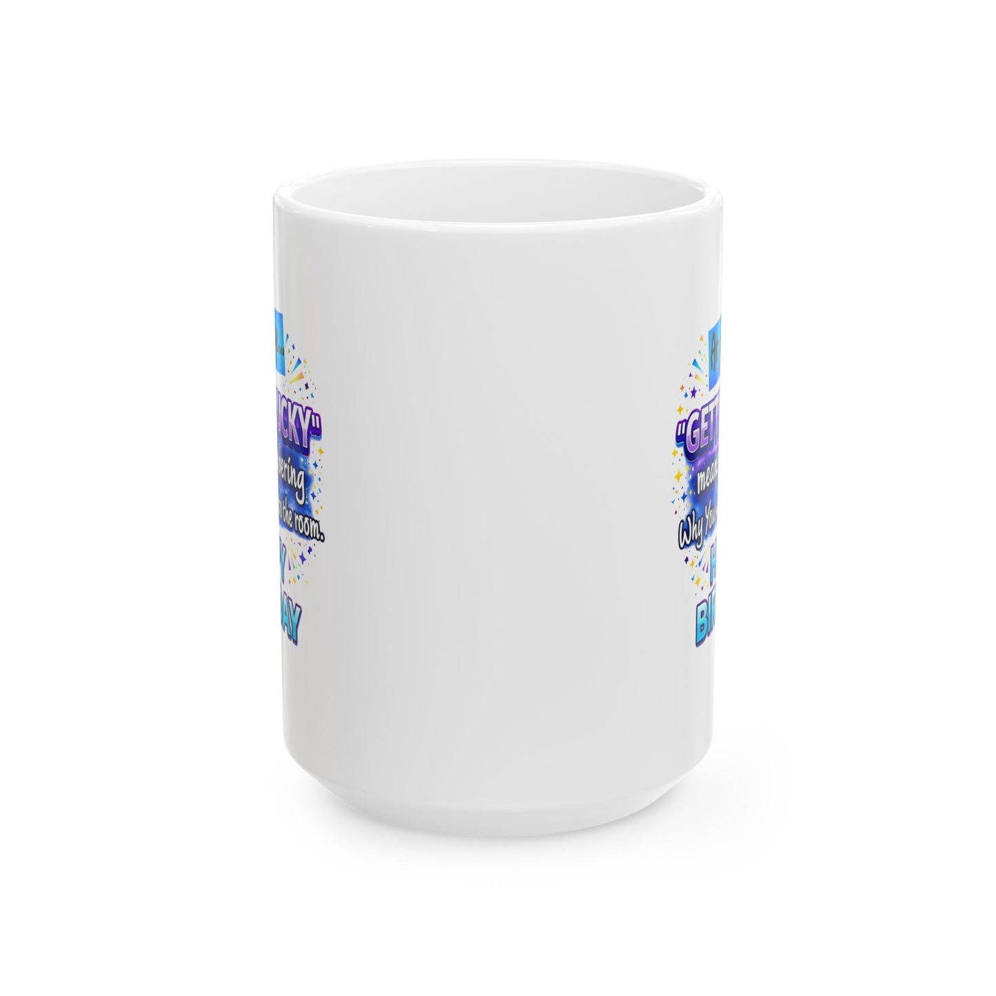 Birthday Mug - At Your Age Getting Lucky Male