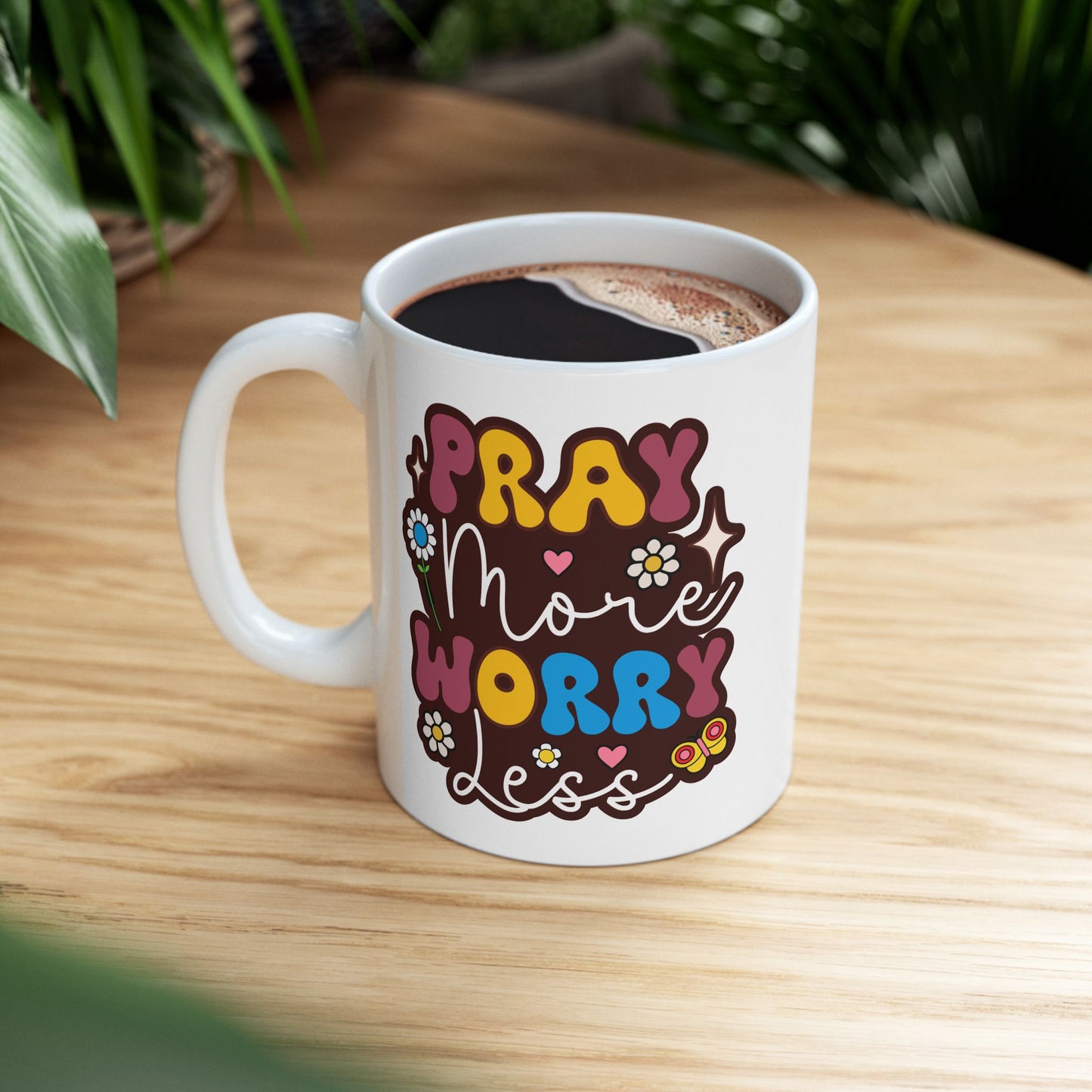 Motivation Mug - Pray More Worry Less