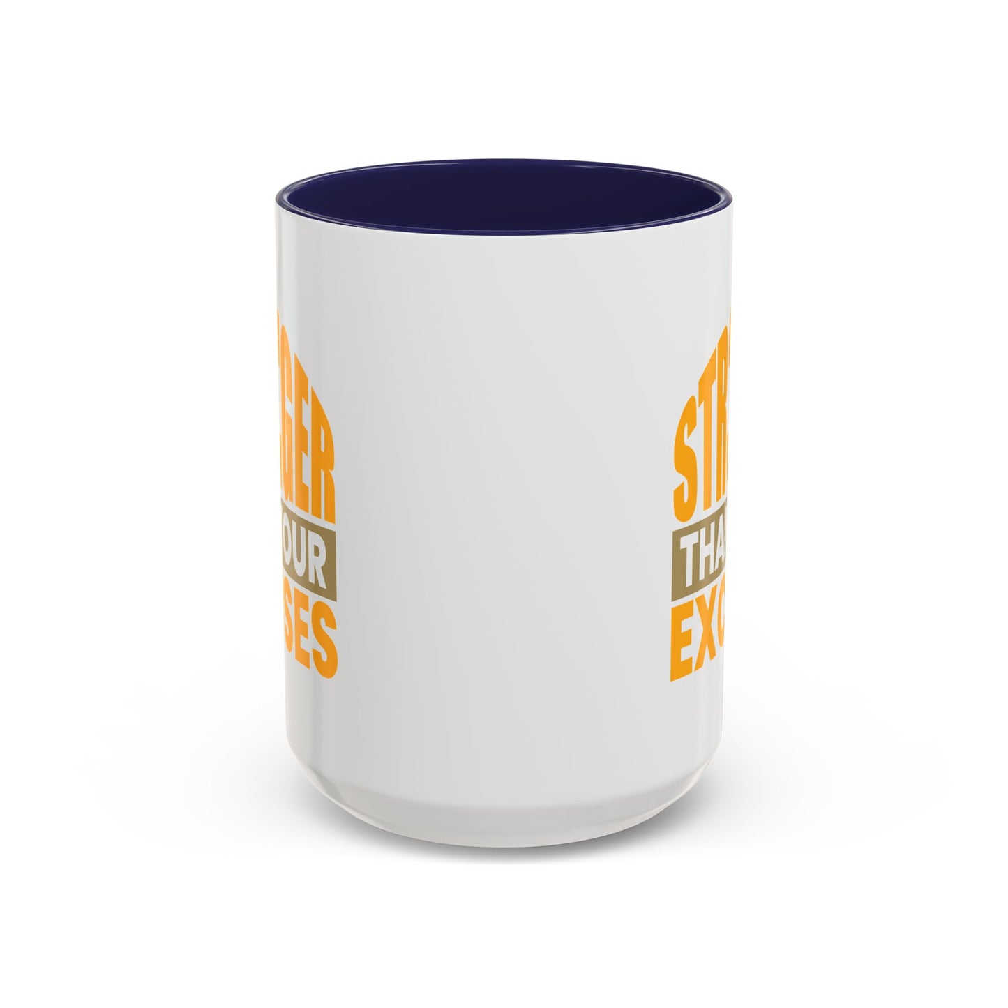 Motivation Mug - Be Stronger Than Your Excuses