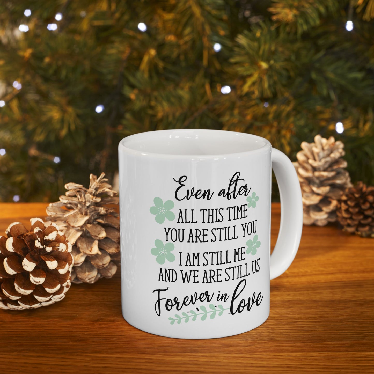 Anniversary Mug - Even After All this Time 2