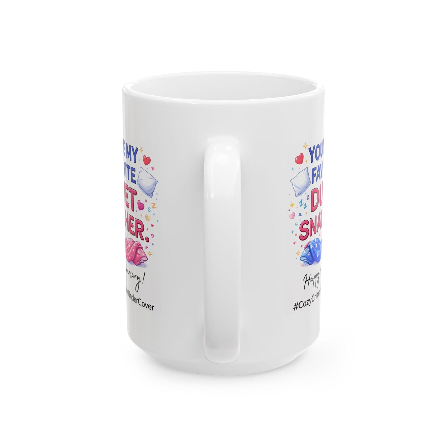 Anniversary Mug - You're My Favorite Duvet Snatcher
