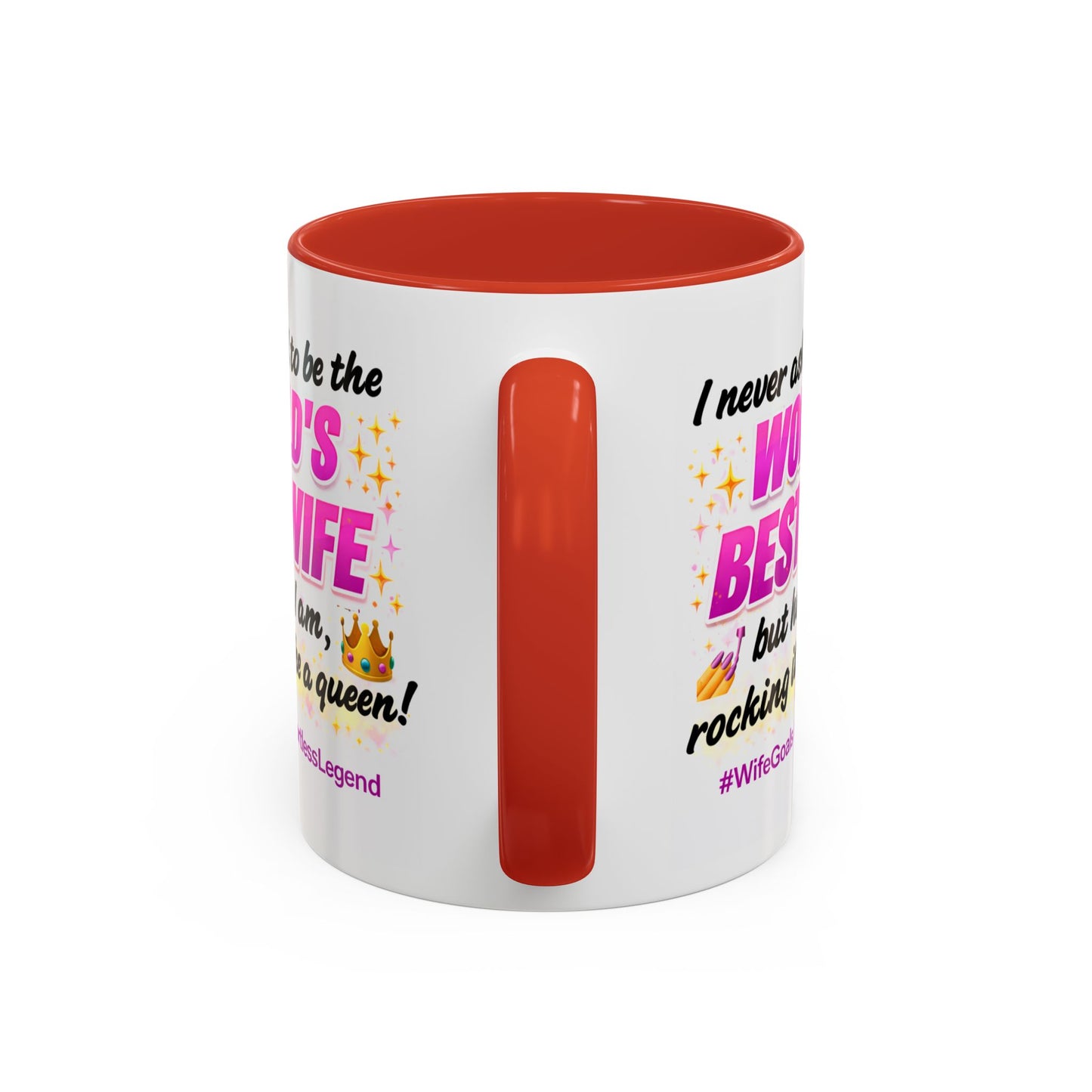 Anniversary Mug - I Never Asked To Be The World's Best Wife