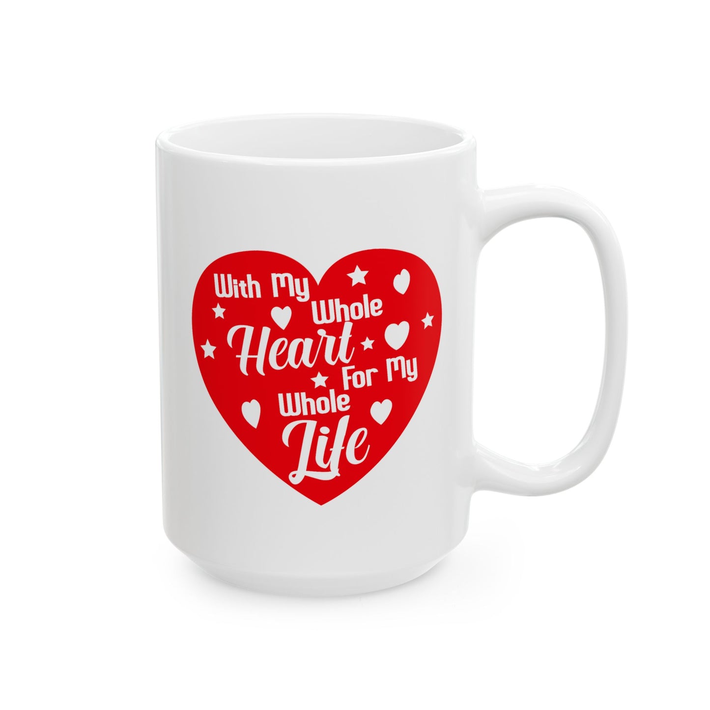 Anniversary Mug - With My Whole Heart