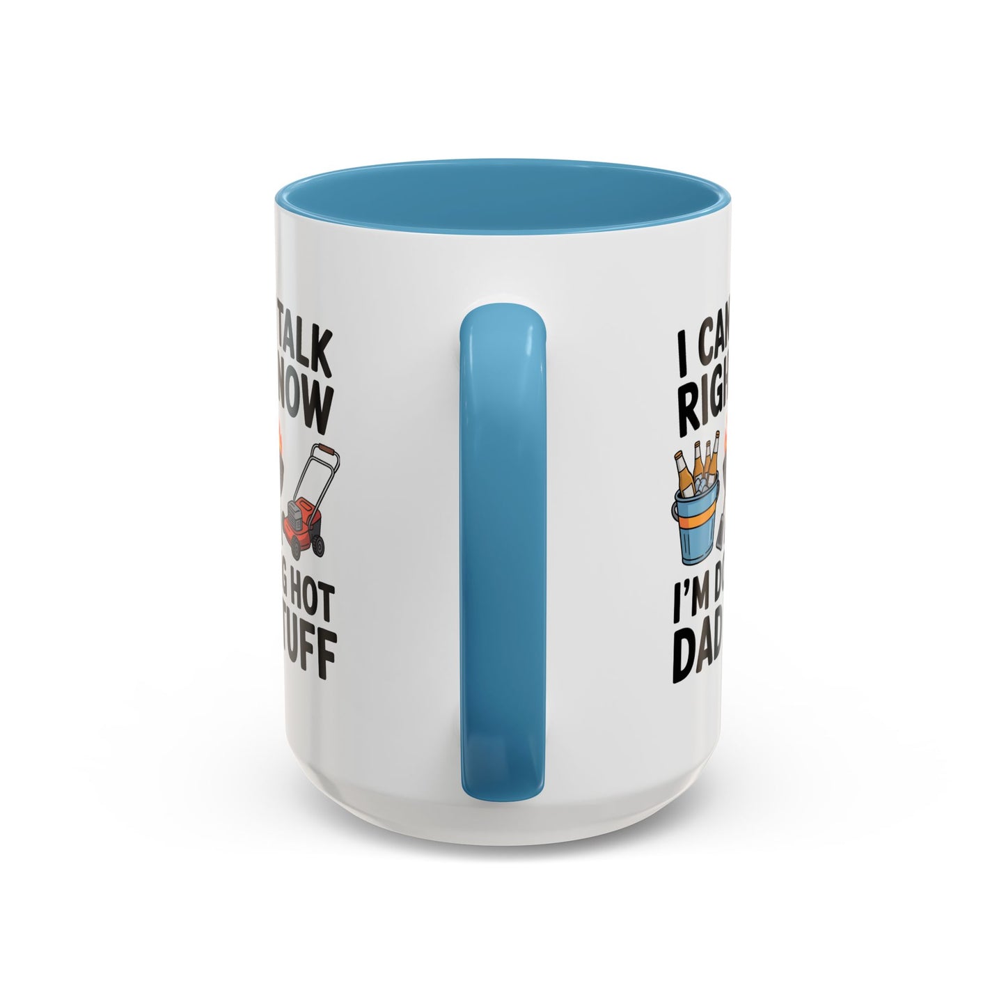 Father's Day Mug - I Can't Talk