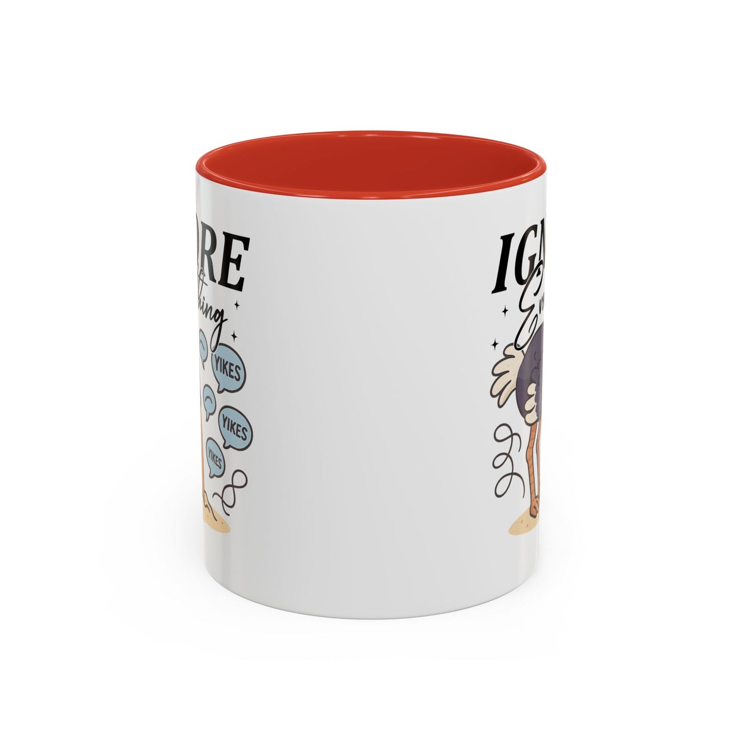 Humor Mug - Ignore Everthing