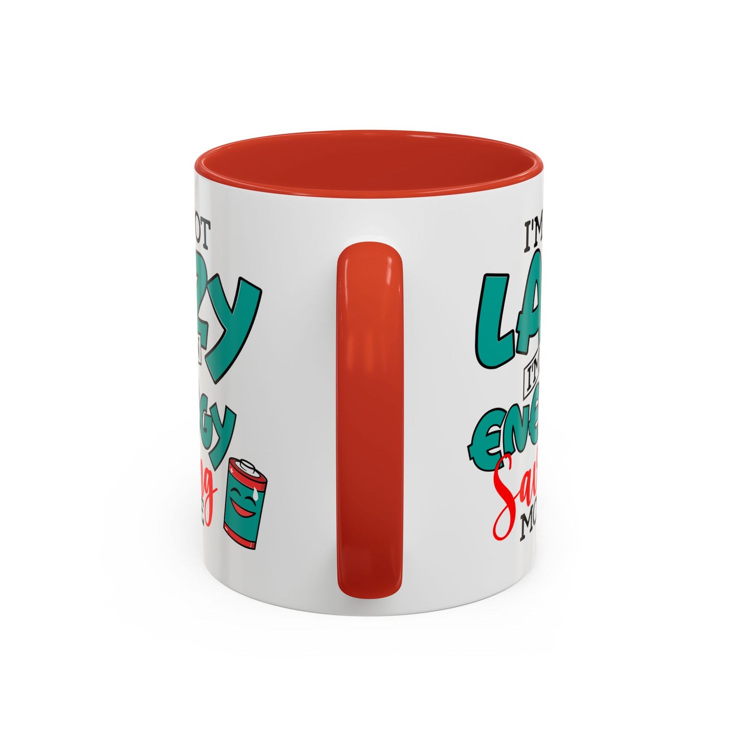 Humor Mug -I'm Not Lazy. I'm on Energy-Saving Mode