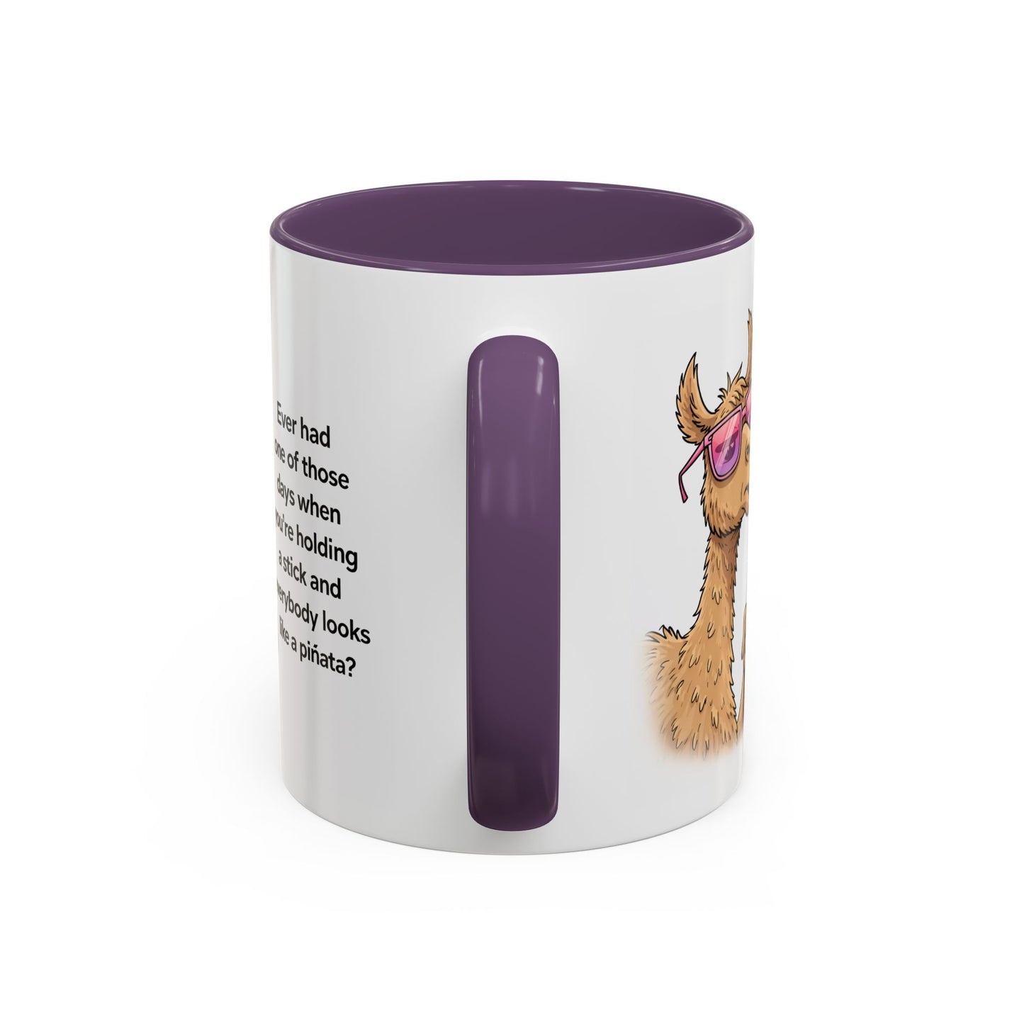Humor Mug - Ever Have One Of Those Days