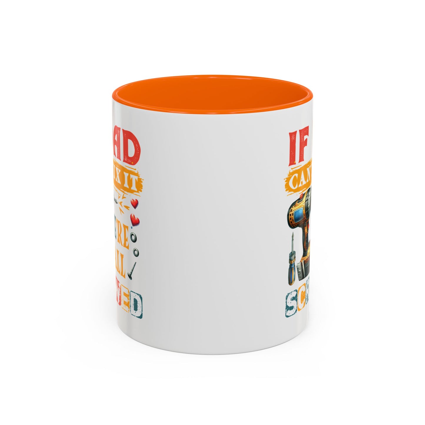 Father's Day Mug - If Dad Can't fix It