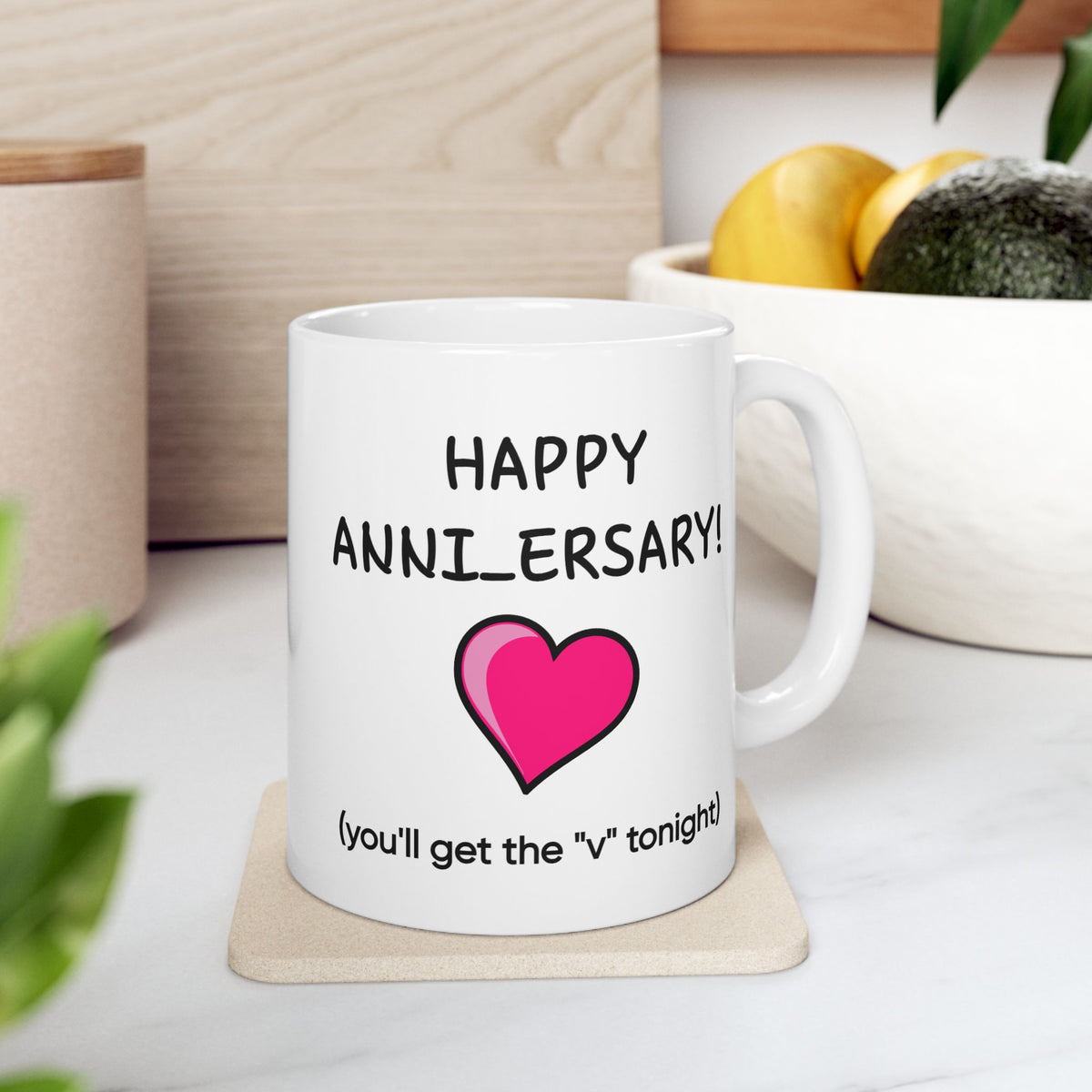 Anniversary Mug - Happy Anniversary! You'll Get the V Tonight
