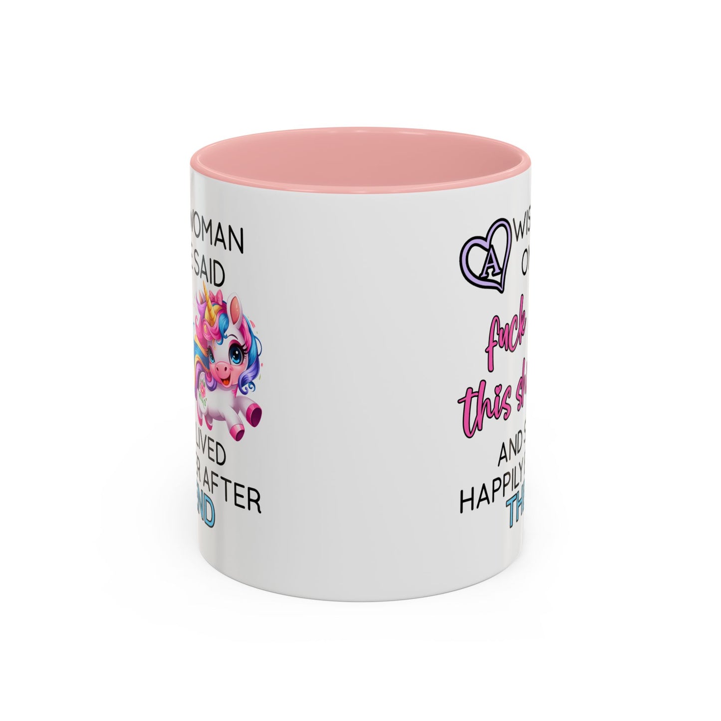 Adult Mug - A Wise Woman Once Said