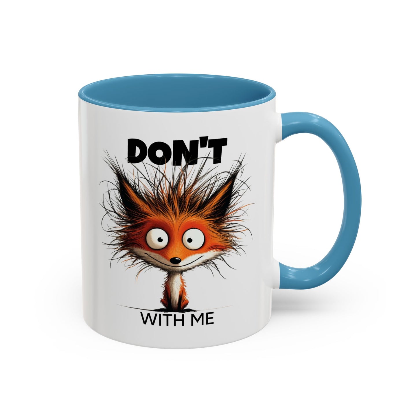 Humor Mug - Don't Fox With Me