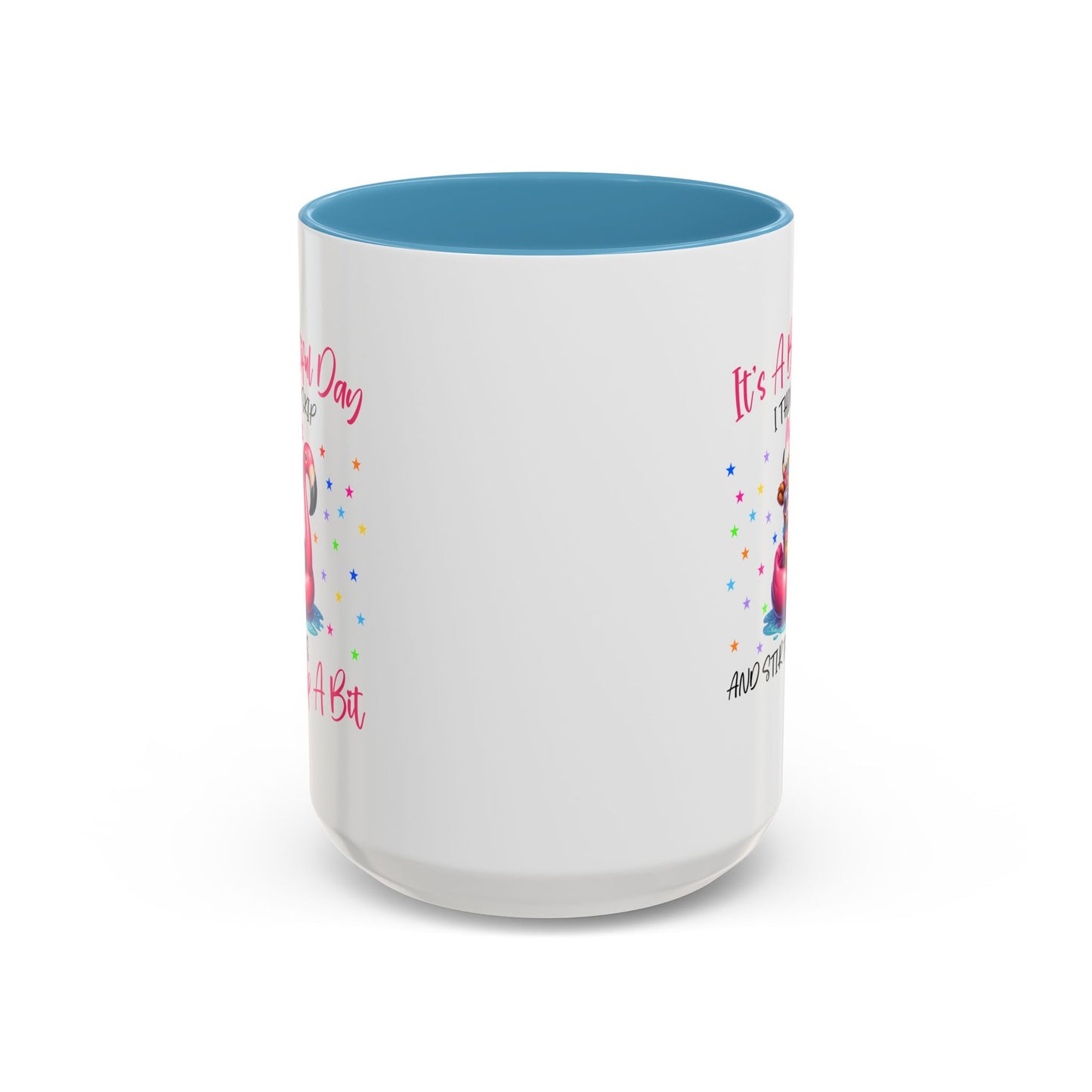 Humor Mug - It's a Beautiful Day