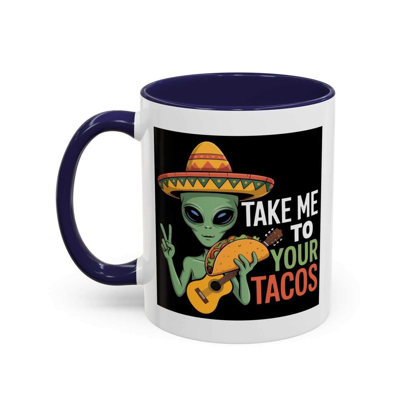 Alien Mug - Take Me To Your Tacos