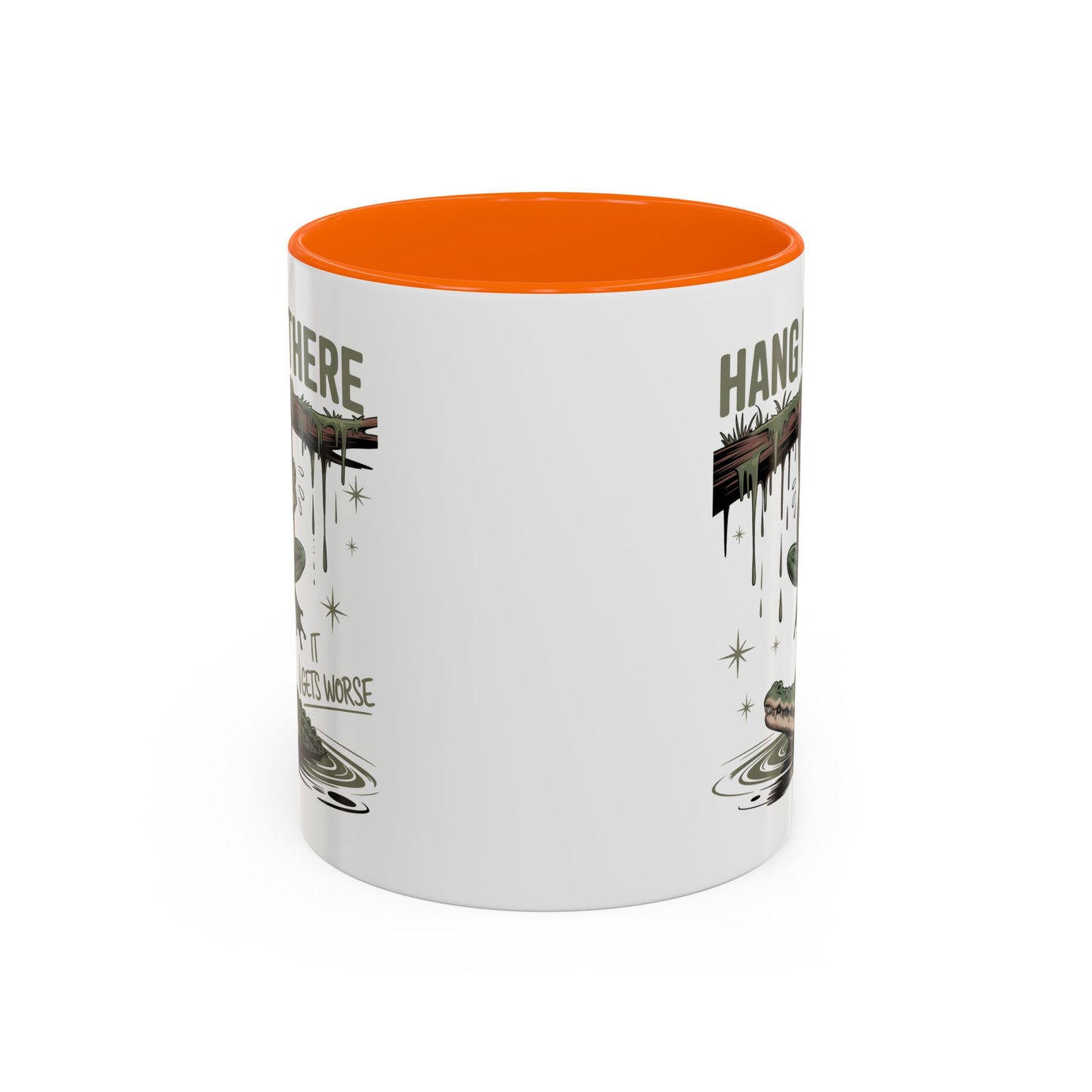 Humor Mug - Hang In There It Gets Worse