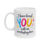 Anniversary Mug - I Have Loved You
