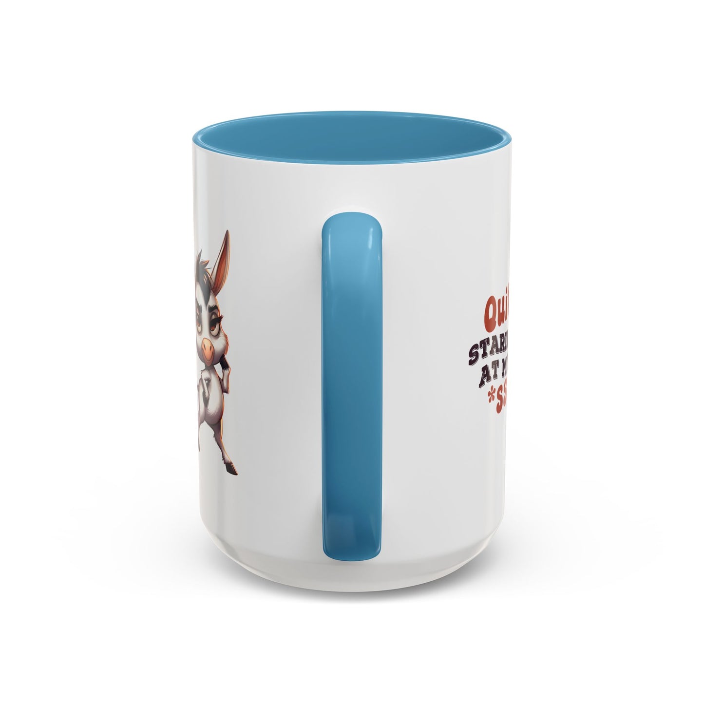 Adult Mug - Quit Staring at My Ass