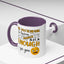 Humor Mug - Me Pretending to Listen Should Be Enough For You
