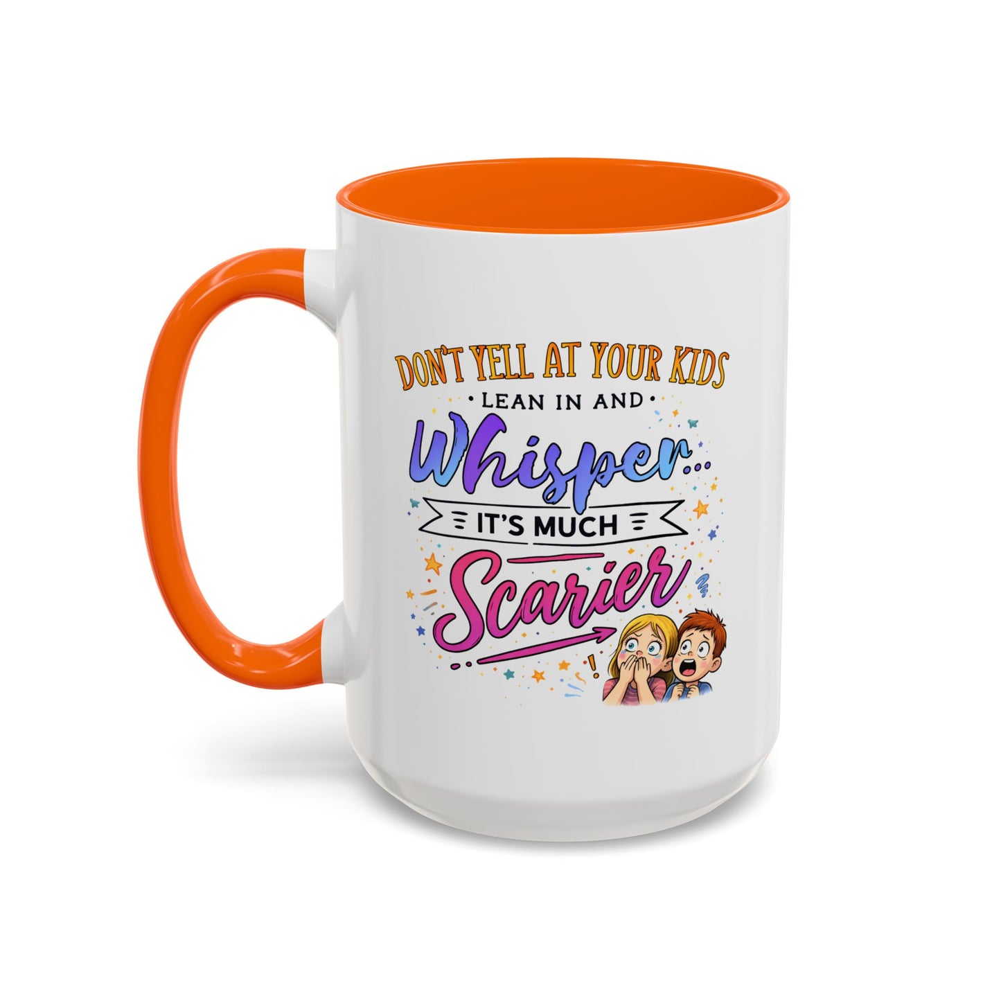 Humor Mug - Don't Yell At Your Kids