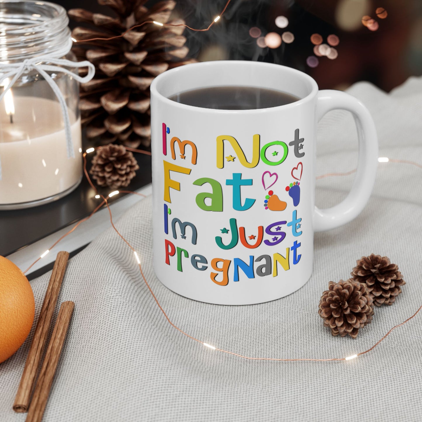 Humor Mug - I'm Not Fat I'm Just Pregnant