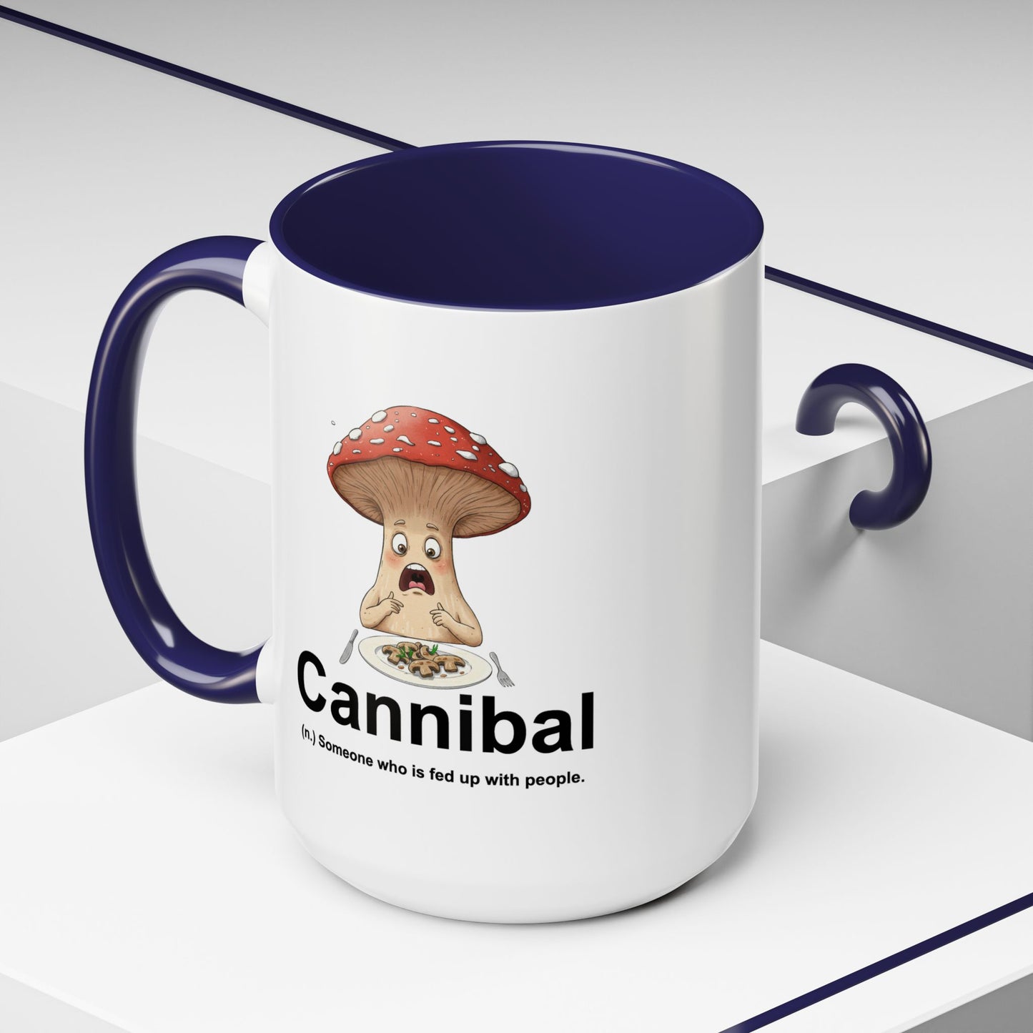 Humor Mug - Cannibal Someone Who Is