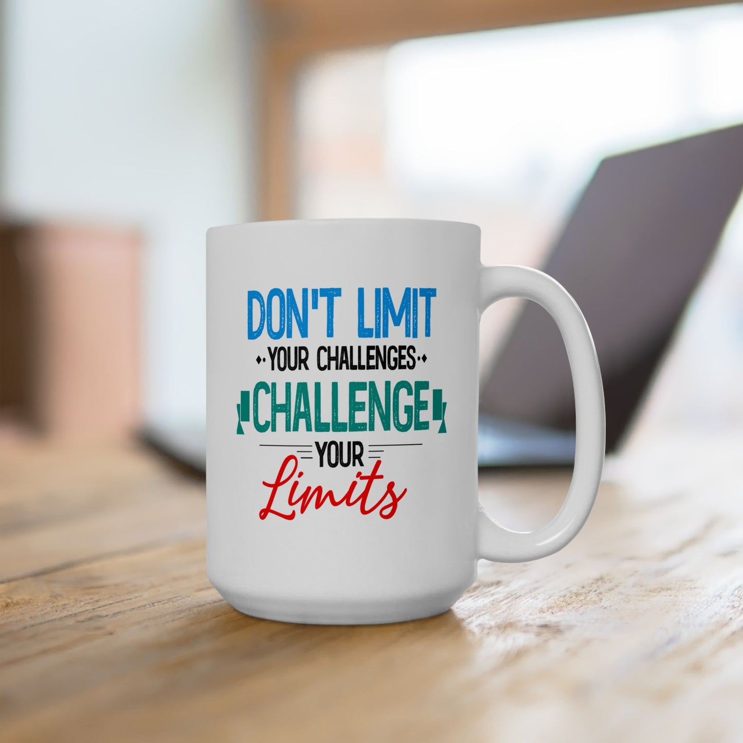 Motivation Mug - Don't Limit Your Challenges Challenge Your Limits