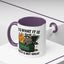 Humor Mug - It Is What It Is