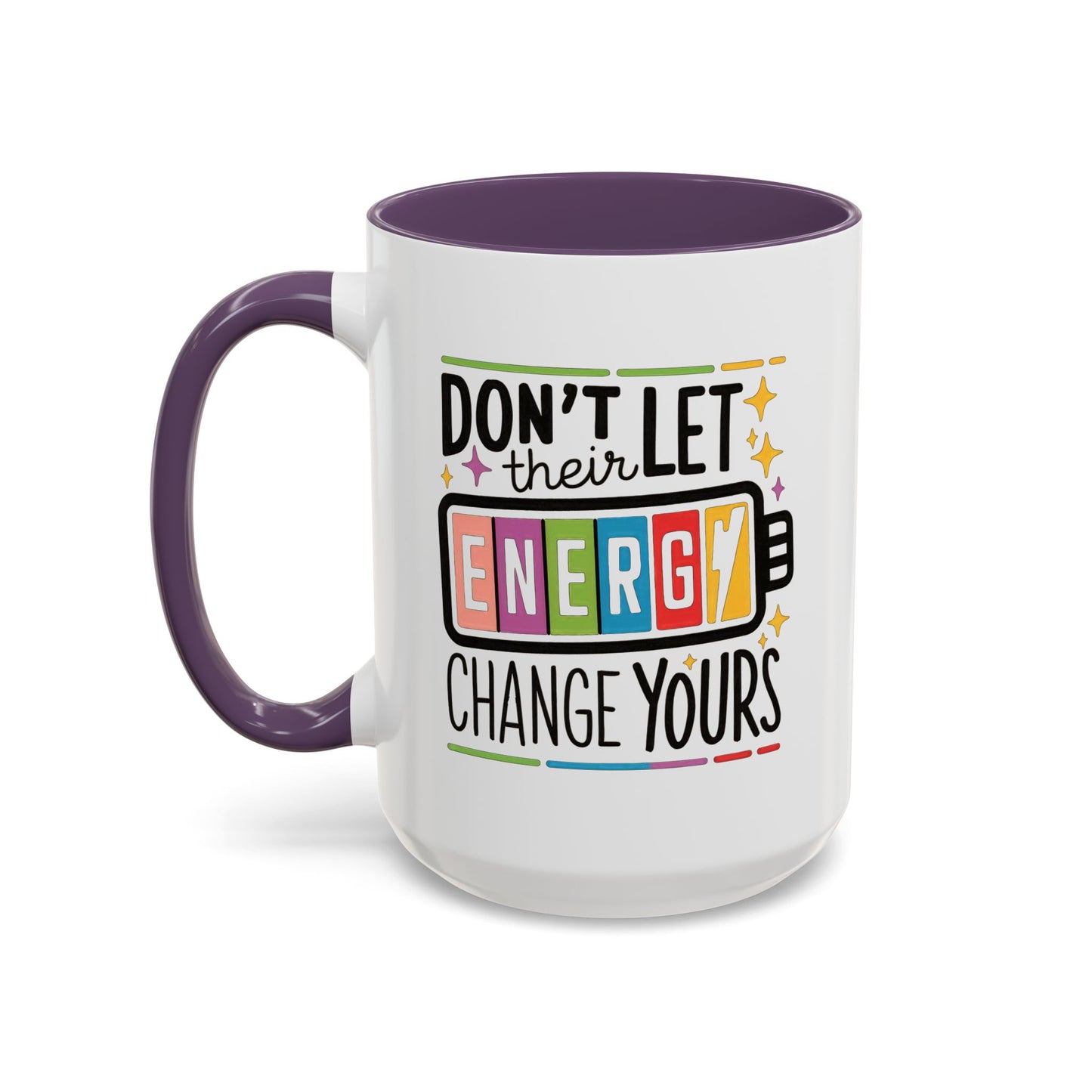 Office Mug - Don't Let Their Energy