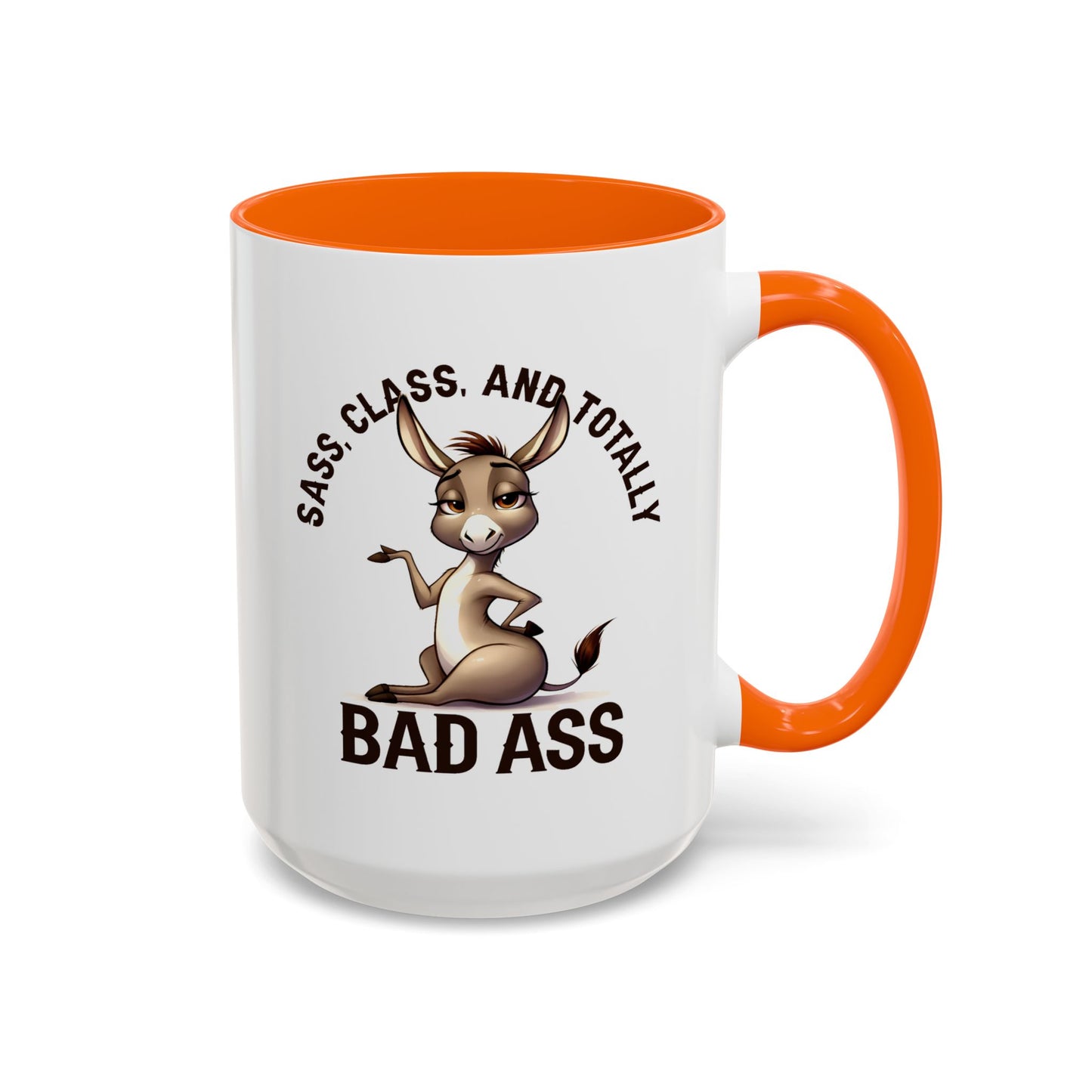 Humor Mug - Sass, Class And Totally Bad Ass Female