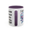 Humor Mug - I Must Warn You