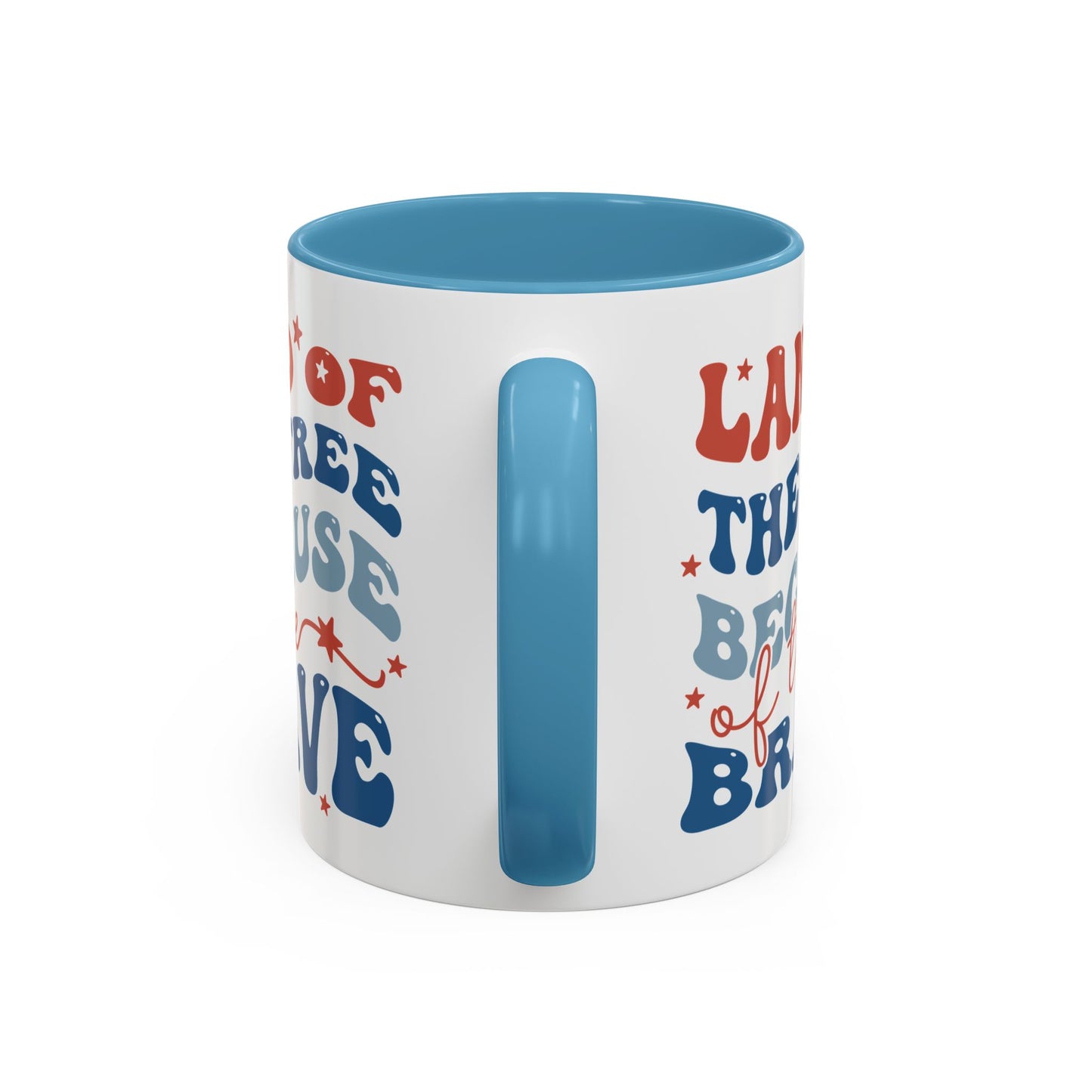 4th of July Mug - Land of The Free Because of The Brave