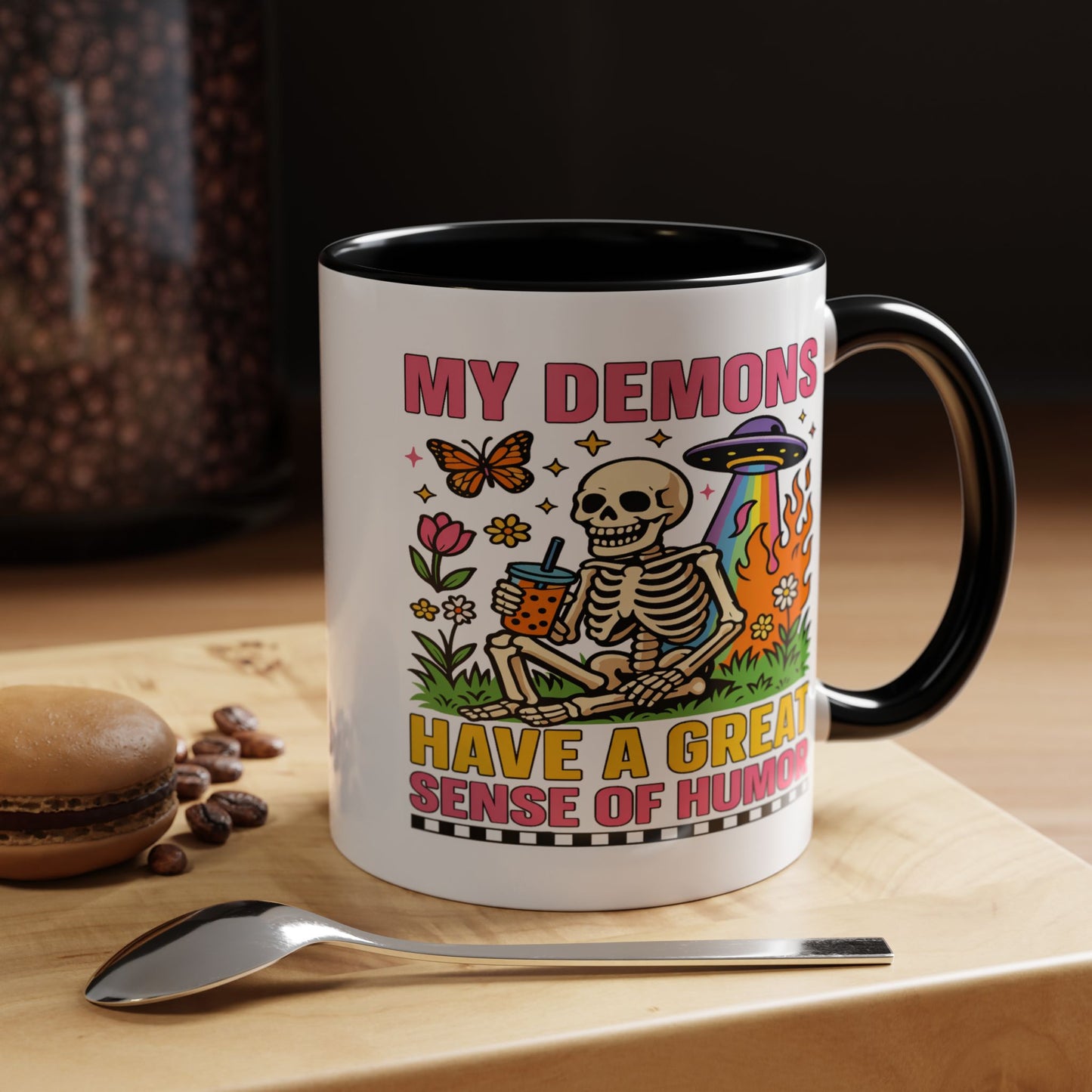 Humor Mug - My Demons